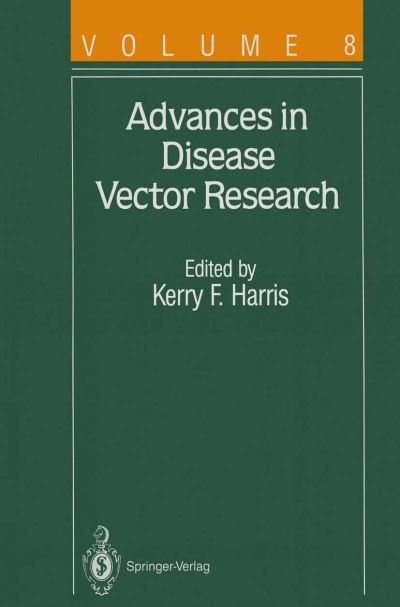 Cover for T V Barrett · Advances in Disease Vector Research - Advances in Disease Vector Research (Pocketbok) [Softcover reprint of the original 1st ed. 1991 edition] (2011)