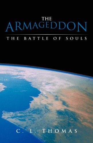 Cover for C. L. Thomas · The Armageddon: the Battle of Souls (Paperback Book) [First edition] (2012)