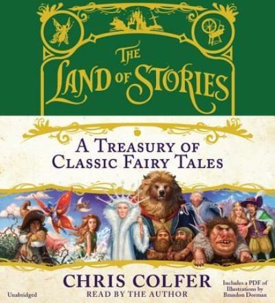 Cover for Chris Colfer · Land of Stories: A Treasury of Classic Fairy Tales (Lydbog (CD)) (2016)