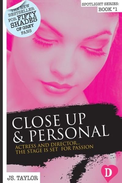 Cover for Js Taylor · Close Up and Personal: #1 Bestselling Spotlight Series (Taschenbuch) (2013)