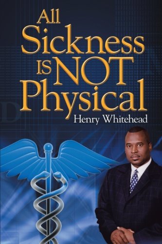 Cover for Henry Whitehead · All Sickness is Not Physical (Taschenbuch) (2013)