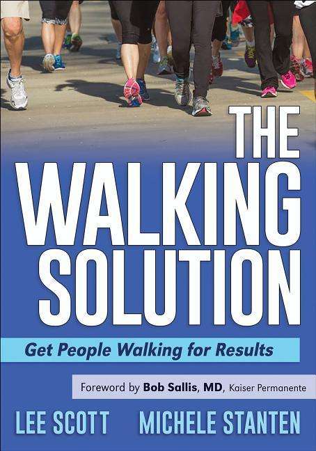 Cover for Lee Scott · The Walking Solution: Get People Walking for Results (Paperback Book) (2019)