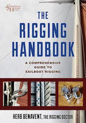Cover for Herb Benavent · The Rigging Handbook: A Comprehensive Guide to Sailboat Rigging - Sheridan House Guides to Boat Maintenance (Paperback Book) (2026)