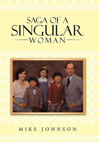 Cover for Mike Johnson · Saga of a Singular Woman: Martha Delynne (Lynne) Haley Johnson (Hardcover Book) (2014)