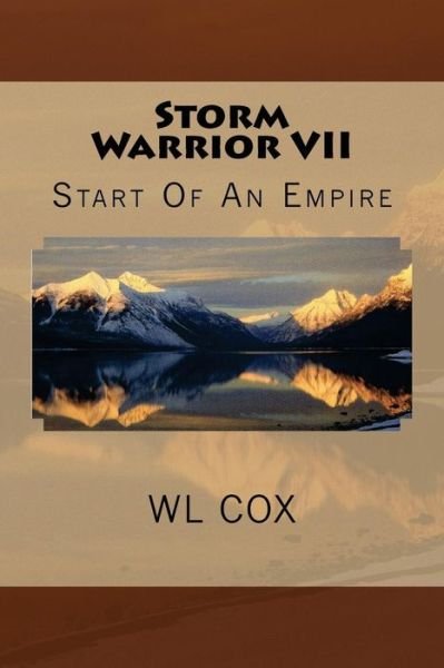 Cover for Wl Cox · Storm Warrior Vii: Start of an Empire (Taschenbuch) (2014)