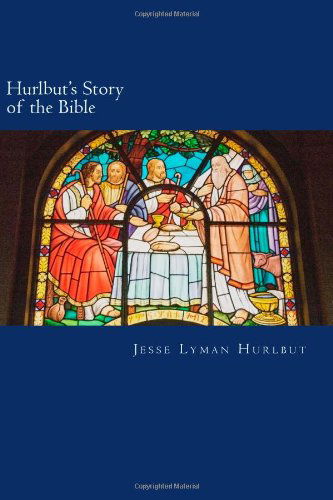 Cover for Jesse Lyman Hurlbut · Hurlbut's Story of the Bible (Paperback Book) (2014)