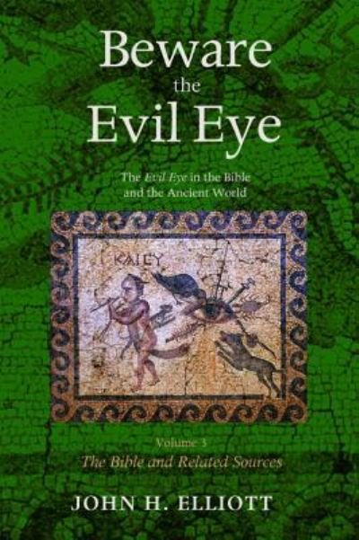 Cover for John H Elliott · Beware the Evil Eye Volume 3 (Paperback Book) (2016)