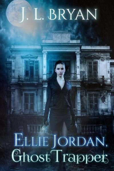 Cover for J L Bryan · Ellie Jordan, Ghost Trapper (Paperback Book) (2014)