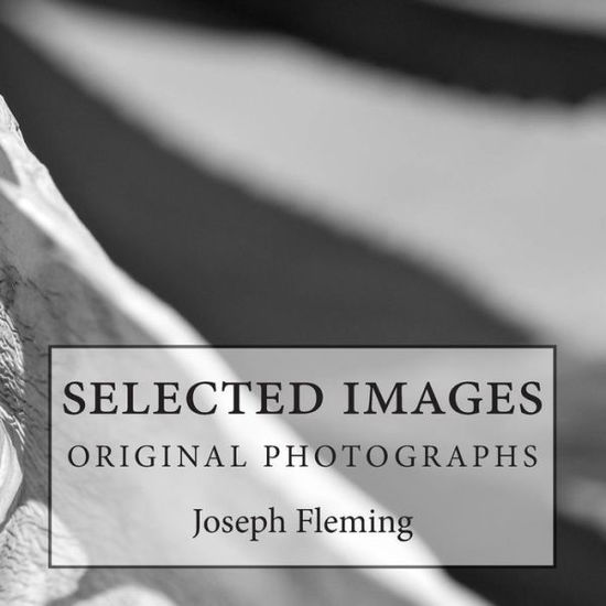 Cover for Joseph Fleming · Selected Images: Original Photographs (Paperback Book) (2015)