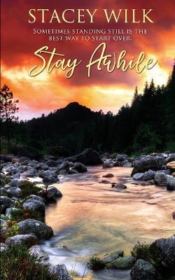 Cover for Stacey Wilk · Stay Awhile (Paperback Book) (2022)