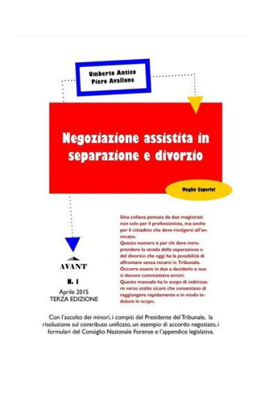 Cover for Umberto Antico · Negoziazione Assistita in Separazione E Divorzio: Terza Edizione Aggiornata Ad Aprile 2015 (Pocketbok) (2015)