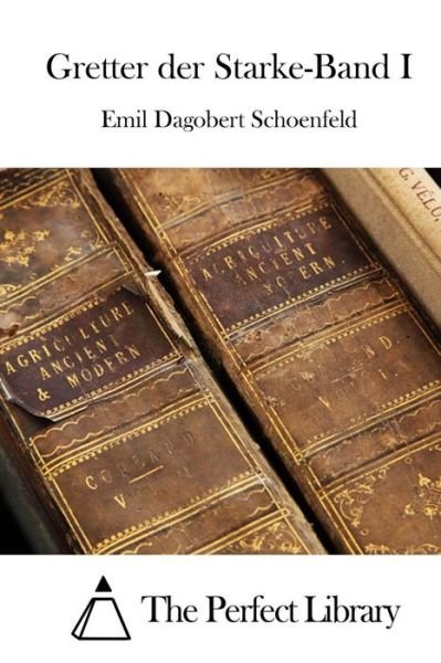 Cover for Emil Dagobert Schoenfeld · Gretter Der Starke-band I (Pocketbok) (2015)