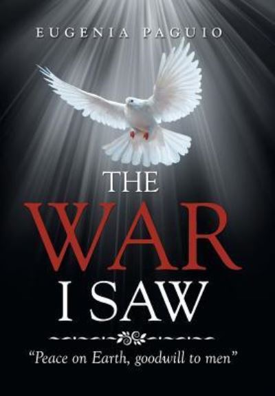 Cover for Eugenia Paguio · The War I Saw (Hardcover Book) (2016)