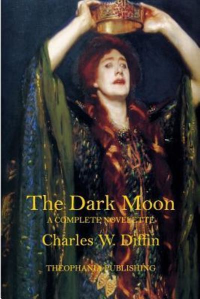 Cover for Charles W Diffin · The Dark Moon (Paperback Book) (2015)