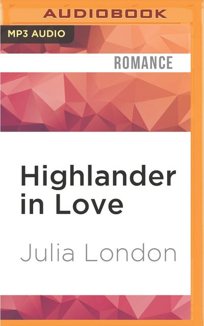 Cover for Julia London · Highlander in Love (MP3-CD) (2016)