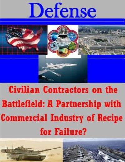 Cover for U S Army War College · Civilian Contractors on the Battlefield (Paperback Bog) (2015)