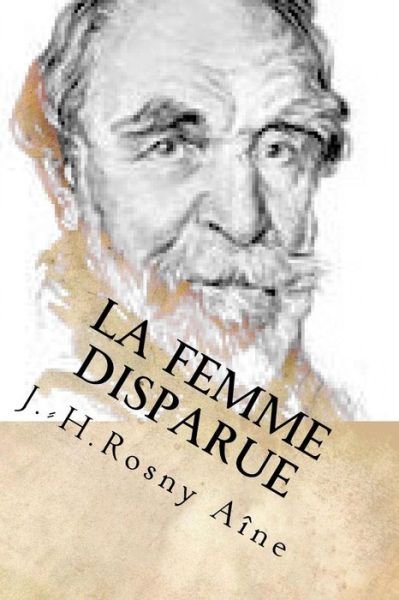 Cover for J -H Rosny Aine · La femme disparue (Paperback Bog) (2015)