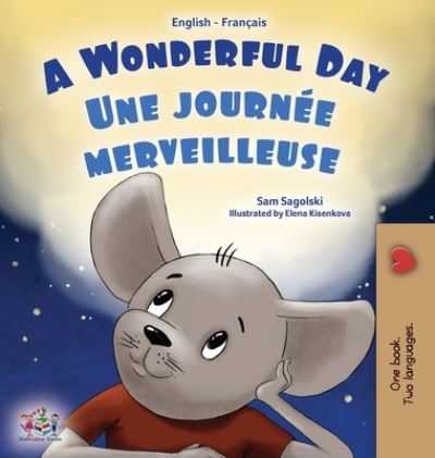 Cover for Sam Sagolski · Wonderful Day (English French Bilingual Children's Book) (Book) (2022)