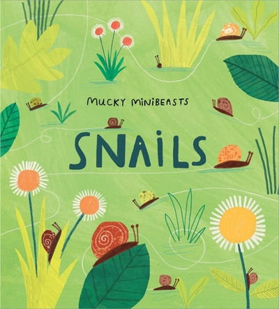 Cover for Susie Williams · Mucky Minibeasts: Snails - Mucky Minibeasts (Hardcover Book) (2019)