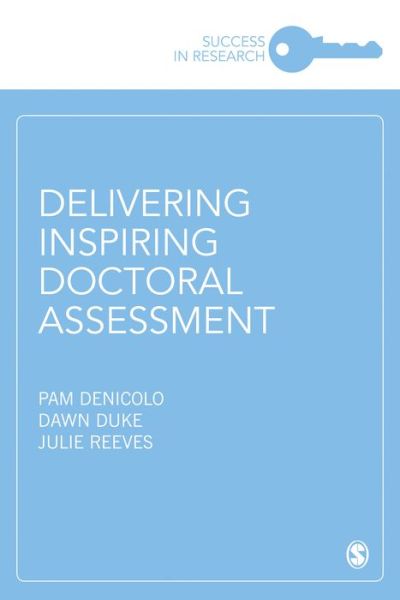 Cover for Denicolo, Pam (Consultant on Doctoral Education and Training) · Delivering Inspiring Doctoral Assessment - Success in Research (Paperback Book) (2019)