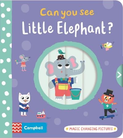 Cover for Campbell Books · Can you see Little Elephant?: Magic changing pictures - Can You See? (Tavlebog) (2022)