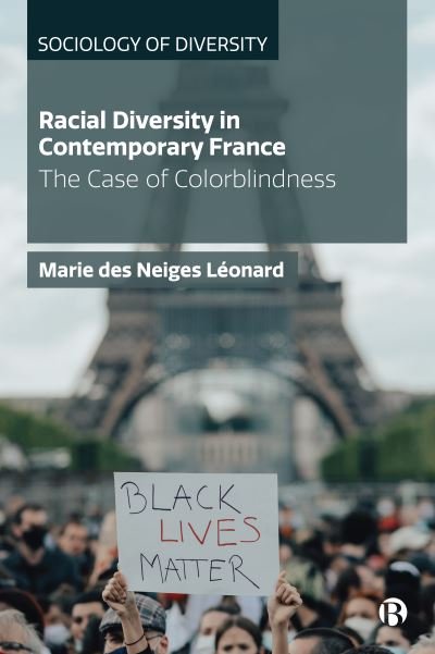 Cover for Neiges Leonard, Marie des (University of South Alabama) · Racial Diversity in Contemporary France: The Case of Colorblindness - Sociology of Diversity (Paperback Book) (2024)