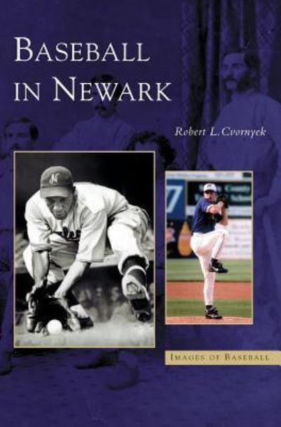 Cover for Robert Louis Cvornyek · Baseball in Newark (Hardcover Book) (2003)