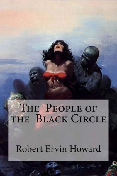 Cover for Robert Ervin Howard · The People of the Black Circle (Paperback Book) (2016)