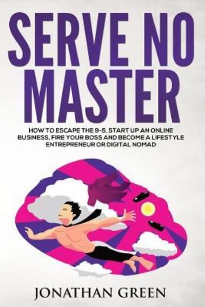 Cover for Jonathan Green · Serve no master (Buch) (2016)