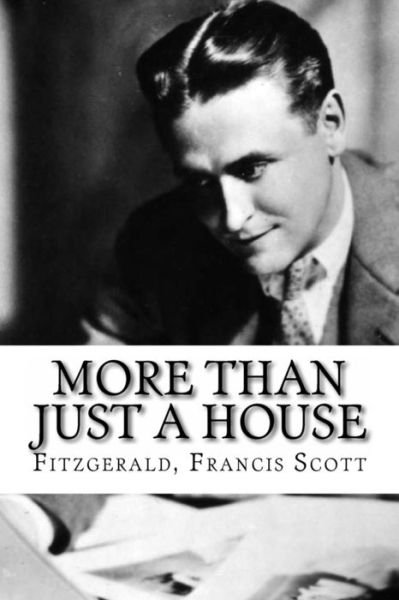 Cover for Fitzgerald Francis Scott · More Than Just A House (Paperback Book) (2016)