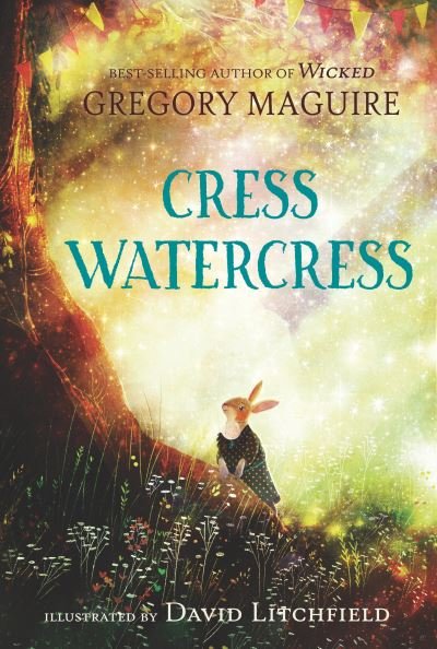 Cress Watercress - Gregory Maguire - Other - Candlewick Press - 9781536211009 - March 29, 2022