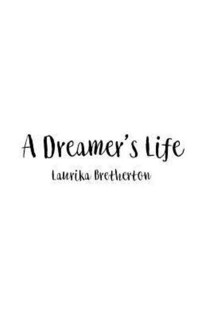 Laurika Bretherton · A Dreamer's Life (Paperback Book) (2017)
