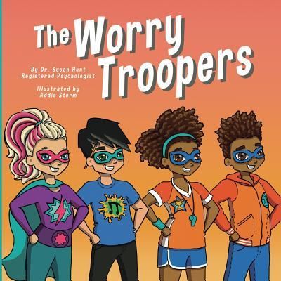 Cover for Susan Hunt · The Worry Troopers (Paperback Book) (2017)