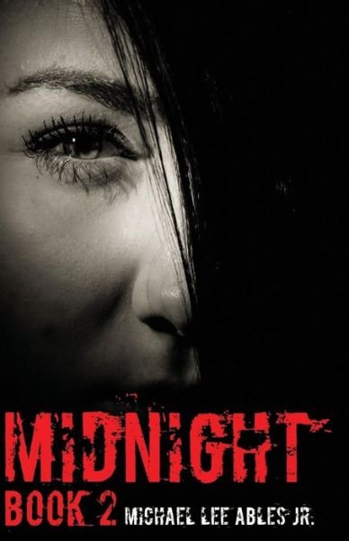 Michael Lee Ables Jr · Midnight Book 2 (Paperback Book) (2017)