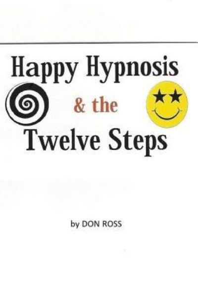 Cover for Don Ross · Happy Hypnosis &amp; the 12 Steps (Taschenbuch) (2017)