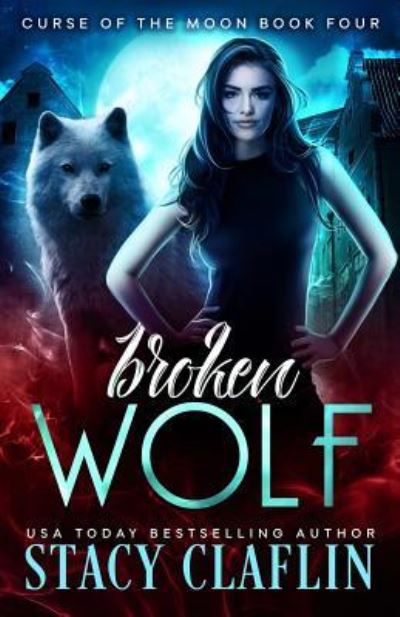 Cover for Stacy Claflin · Broken Wolf (Pocketbok) (2017)