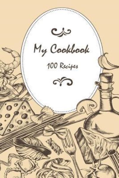 Cover for Fatema Alhassar · My Cookbook 100 recipes (Paperback Book) (2017)