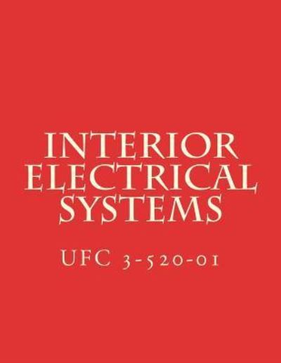 Interior Electrical Systems - Department of Defense - Livros - Createspace Independent Publishing Platf - 9781548795009 - 6 de outubro de 2015