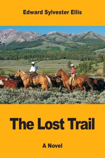 Cover for Edward Sylvester Ellis · The Lost Trail (Pocketbok) (2017)