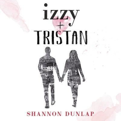 Cover for Shannon Dunlap · Izzy &amp; Tristan (CD) (2019)