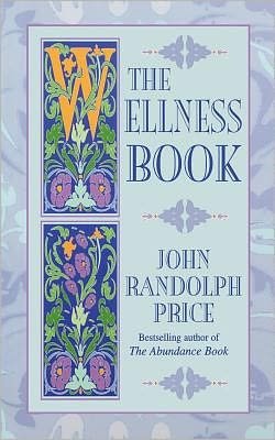 Cover for John Randolph Price · The Wellness Book (Taschenbuch) (2011)