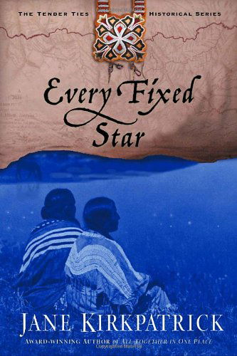 Every Fixed Star - Tender Ties - Jane Kirkpatrick - Libros - Waterbrook Press (A Division of Random H - 9781578565009 - 17 de junio de 2003