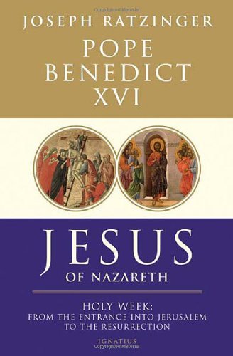 Cover for Pope Benedict Xvi · Jesus of Nazareth: Holy Week: from the Entrance into Jerusalem to the Resurrection (Gebundenes Buch) (2011)