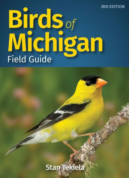 Birds of Michigan Field Guide - Bird Identification Guides - Stan Tekiela - Książki - Adventure Publications, Incorporated - 9781591939009 - 20 czerwca 2019