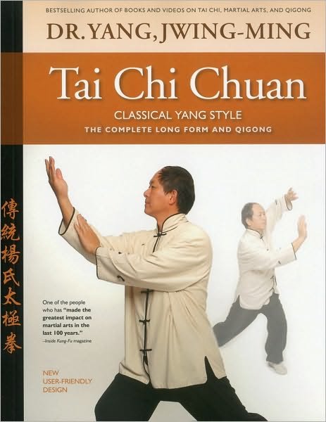 Cover for Yang, Dr. Jwing-Ming, Ph.D. · Tai Chi Chuan Classical Yang Style: The Complete Form Qigong (Paperback Book) [2nd edition] (2010)