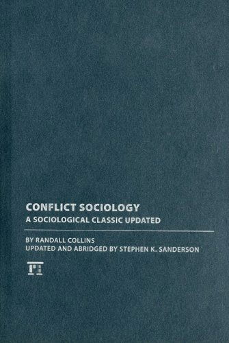 Conflict Sociology: A Sociological Classic Updated - Randall Collins - Books - Taylor & Francis Inc - 9781594516009 - January 30, 2009