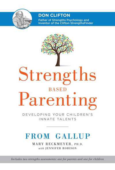 Cover for Mary Reckmeyer · Strengths Based Parenting: Developing Your Children's Innate Talents (Hardcover Book) (2016)