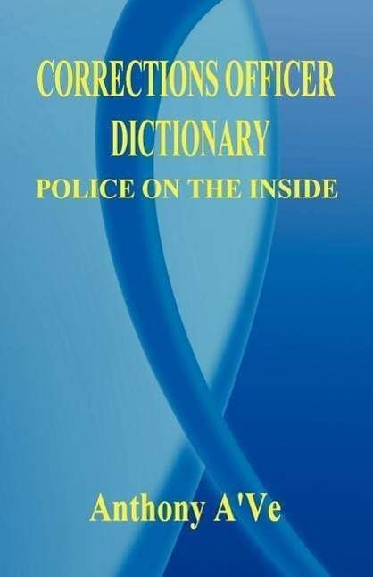 Cover for Anthony A've · Corrections Officer Dictionary (Paperback Book) (2005)