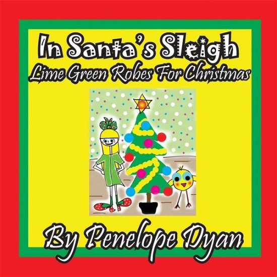 Cover for Penelope Dyan · In Santa's Sleigh -- Lime Green Robes for Christmas (Paperback Book) (2017)