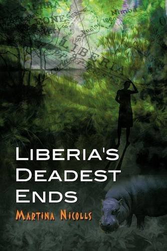 Cover for Martina Nicolls · Liberia's Deadest Ends (Paperback Book) (2012)